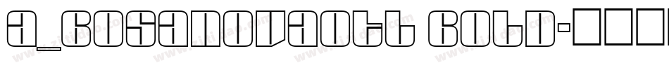 a_BosaNovaOtl Bold字体转换